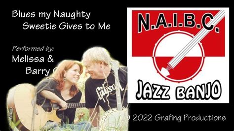 NAIBC 2022 The Blues My Naughty Sweetie Gives To Me YouTube