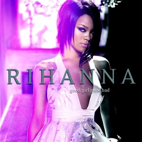 Rihanna Good Girl Gone Bad Uk Edition Lyrics And Tracklist Genius