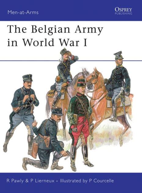 The Belgian Army In World War I By Ronald Pawly Pierre Lierneux