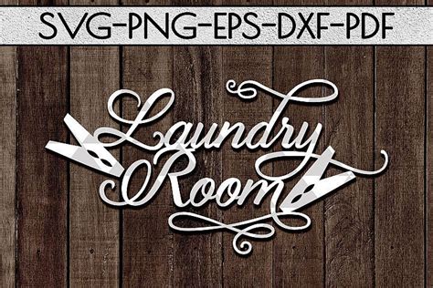 Laundry Room Sign Papercut Template Home Decor Svg Dxf Pdf Laundry
