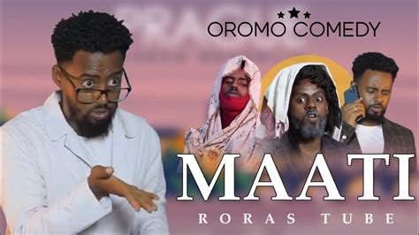 Maatii Komeedii Afaan Oromoo Oromo Comedy Roras Tube Youtube