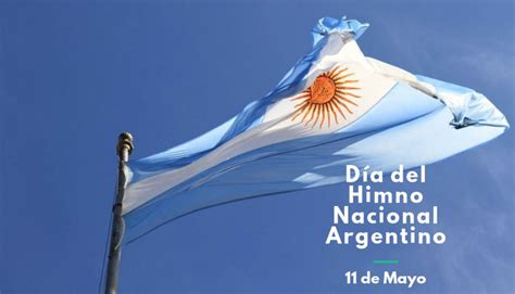 Dia Del Himno Nacional Argentino 11 De Mayo