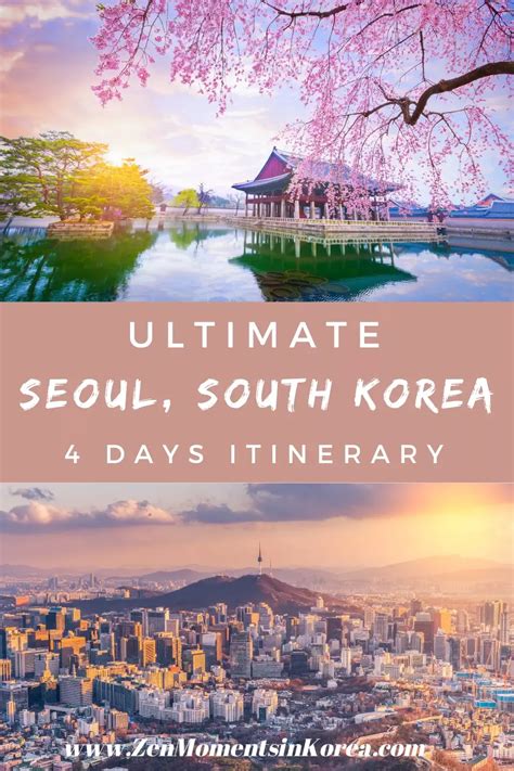 4 Days In Seoul Your Ultimate Seoul Itinerary Zen Moments In Korea