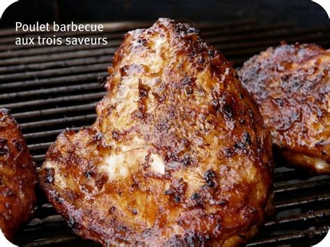 Recette De Poulet Cuit Au Barbecue Parfumé Aux Trois Saveurs
