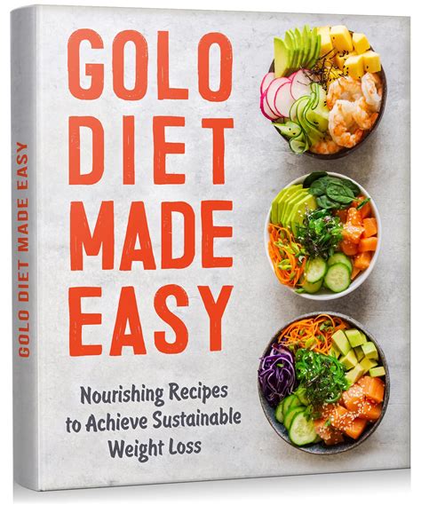 GOLO Diet Made Easy: Nourishing Recipes to Achieve Sustainable Weight