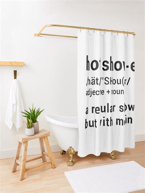 Hot Shower Definition A Regular Shower But With Me In It Funny Shower Curtain For Sale By
