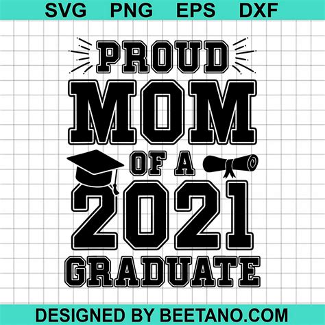Proud Mom Of A 2021 Graduate Svg Cut File For Cricut Silhouette Machin