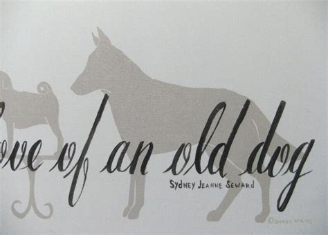 Blessed Is The Person Who Has Earned The Love Of An Old Dog A Etsy
