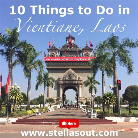 10 Things To Do In Vientiane Laos Stellas Out