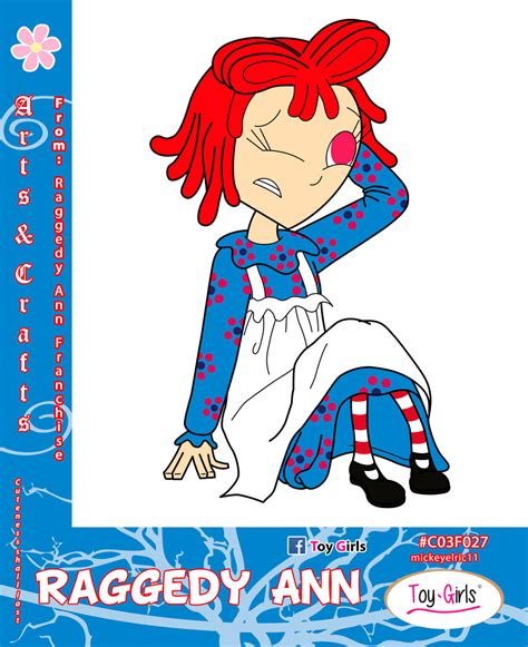 Toy Girls Arts N Crafts Series 27 Raggedy Ann By Mickeyelric11 On
