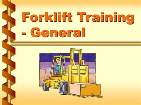 See more ideas about forklift, forklift safety, forklift please note: PPT - Forklift Training - General PowerPoint Presentation ...