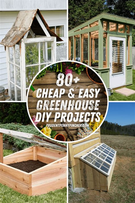Cheap And Easy Diy Greenhouse Ideas Prudent Penny Pincher