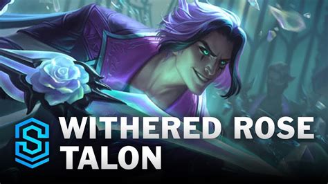Withered Rose Talon Skin Spotlight League Of Legends Youtube