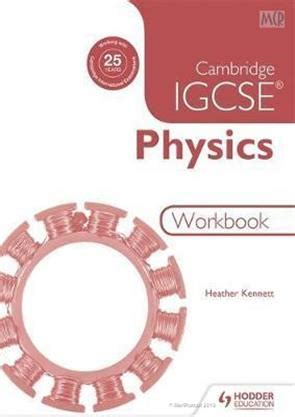 Cambridge Igcse Physics Workbook 2Nd Edition Physics Hodder Education