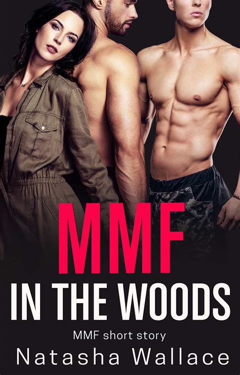 Mmf In The Woods Straight To Gay Bisexual First Time Cuckold By Natasha Wallace Goodreads