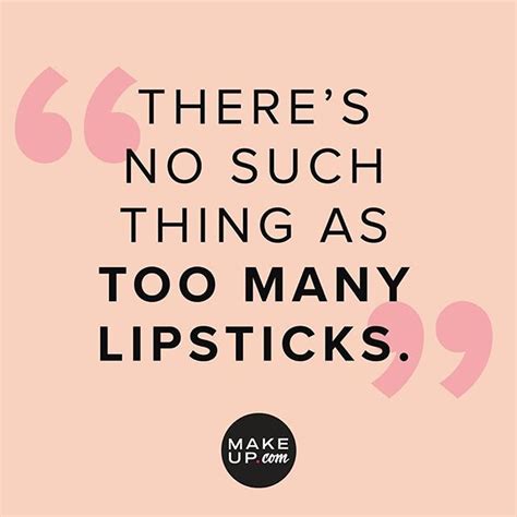 Beauty Quotes That Are All Too Real For Makeup Addicts Makeup Quotes Funny