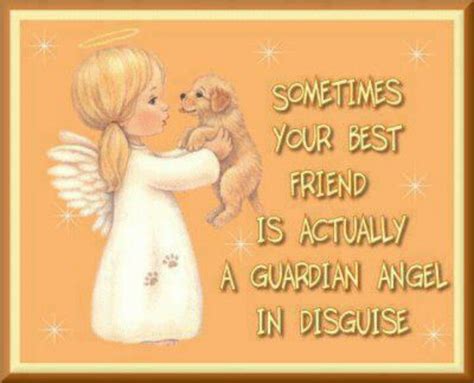 Sometimes Your Best Friend Is A Guardian Angel Best Friends