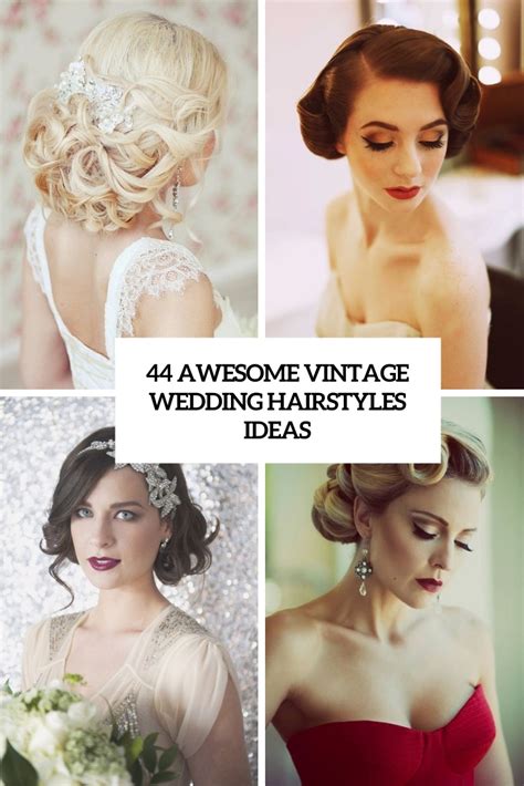 44 Awesome Vintage Wedding Hairstyles Ideas Weddingomania
