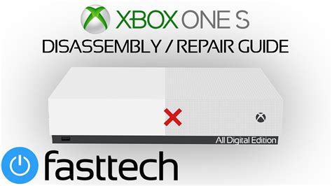Xbox One S All Digital Edition Disassembly And Repair Guide Youtube