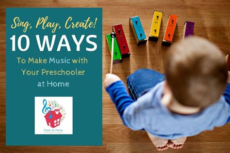 Sing Play Create 10 Ways To Make Music With Your Preschooler At Home