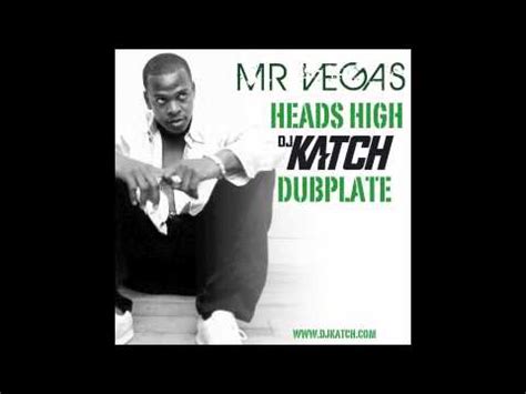 Mr Vegas Heads High Dj Katch Dubplate Youtube