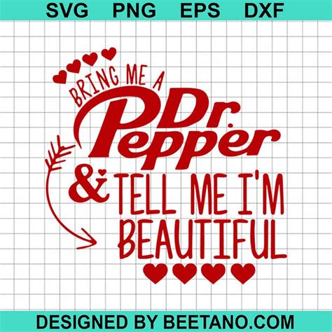 The Svg File For Making Me A Dr Pepper And Tell Me Im Beautiful