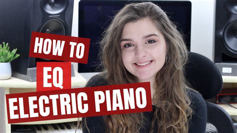 How To EQ Piano Electric Piano EQ Tutorial YouTube