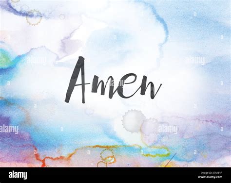 The Word Amen Concept And Theme Written In Black Ink On A Colorful