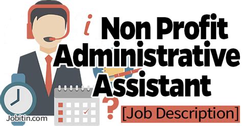 Let's take a look at one example: Non Profit Administrative Assistant Job Description ...