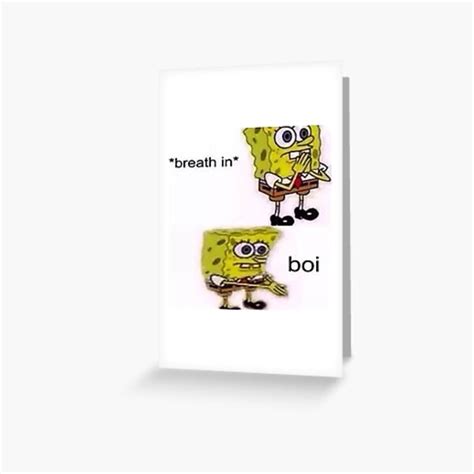 Spongebob Boi Funny Meme Greeting Card By Like86cool Redbubble