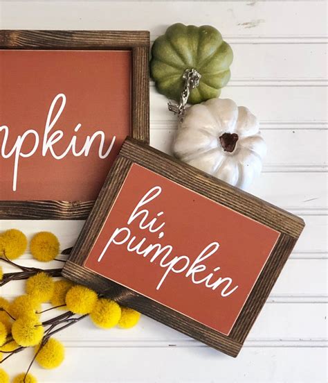 Free Shipping Hi Pumpkin Sign This Sign Adds The Perfect Pop Etsy