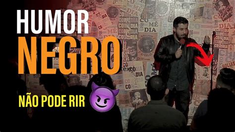 Noite Do Humor Negro Teste De Piadas Pesadas Stand Up Comedy Youtube