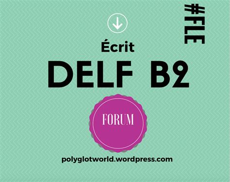 Delf B2 Exemple Commenté Décrit Sur Un Forum Polyglotworld Blog