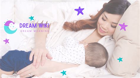 Breastfeeding In Dreams 15 Best Meanings And Symbolisms