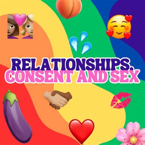 Relationships Consent And Sex