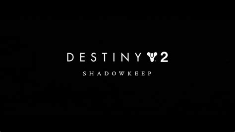 Destiny 2 Shadowkeep Part 1 Youtube