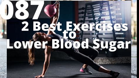 2 Best Exercises To Lower Blood Sugar Health Instincts Episode 087