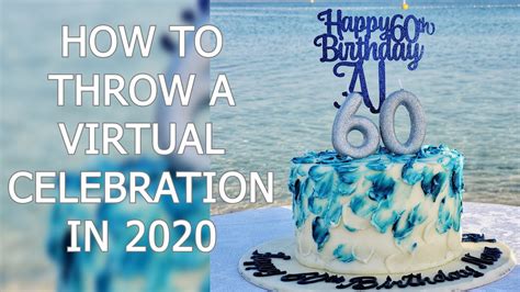 How To Throw A Virtual Celebration In 2020 Youtube