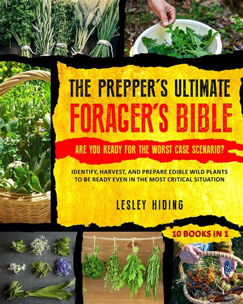 The Prepper's Ultimate Forager's Bible: Identify, Harvest, and Prepare