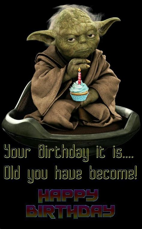 Image Result For Happy Birthday Middle Age Star Wars Yoda Happy Birthday Star Wars Happy
