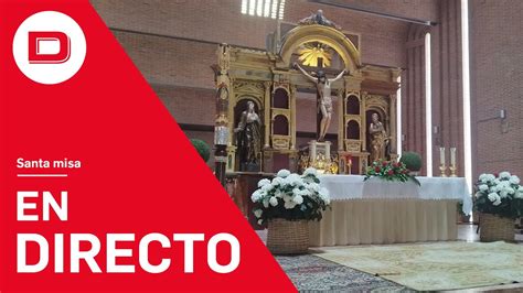 Directo Santa Misa Desde La Parroquia Santa María De Caná Youtube