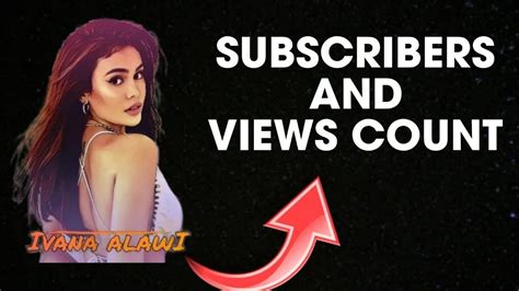 Ivana Alawi Live Counts Of Subscribers And Views Youtube Ivanaalawi Livestream Youtube
