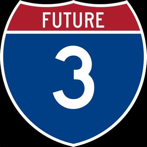 Future Interstate 3 Highway Signs Interstate Interstate Highway