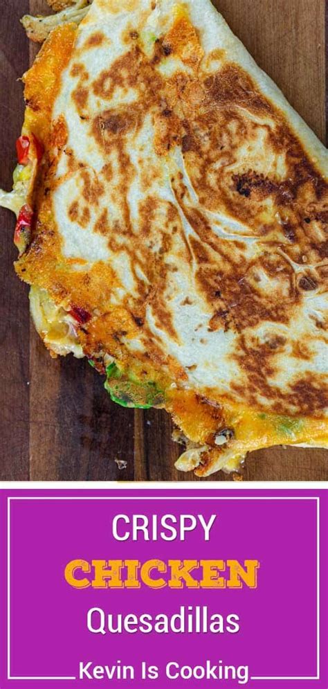 Today's recipe centres around on one master mexican. Crispy Chicken Quesadilla Recipe + Video | Kevin is ...