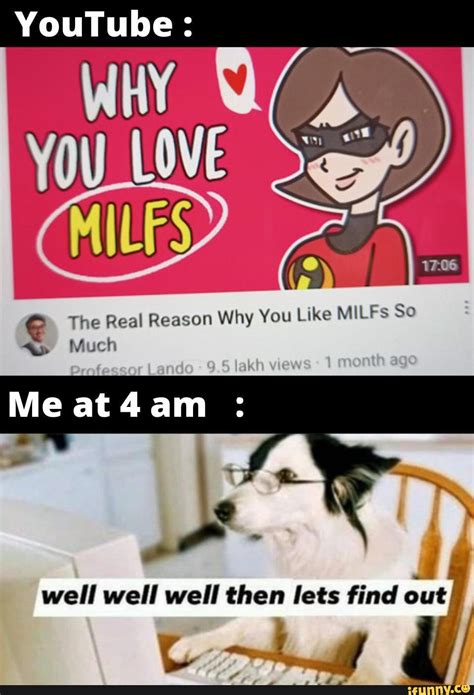 Youtube You Love Miles The Real Reason Why You Like Milfs So Much Meat4am Well Well Well Then