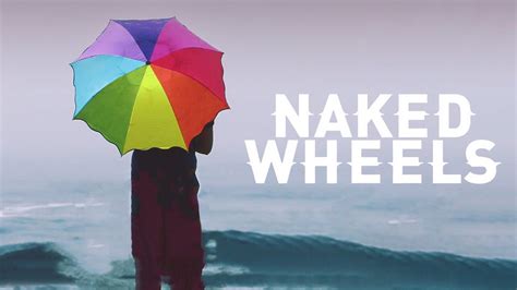 Naked Wheels Trailer Revry Youtube