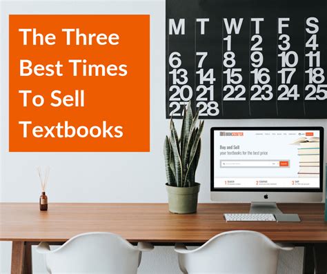 The Three Best Times To Sell Textbooks Sell Textbooks Textbook