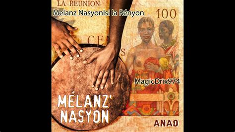 Melanz Nasyon Ici La R Nyon Maloya By Magic Drix Youtube