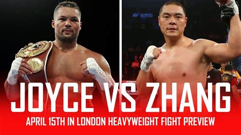 🥊 Joe Joyce Vs Zhilei Zhang April 15th London 🥊 Youtube