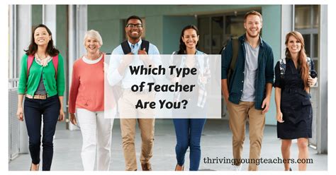 Which Of These 6 Types Of Teacher Are You Thriving Young Teachers